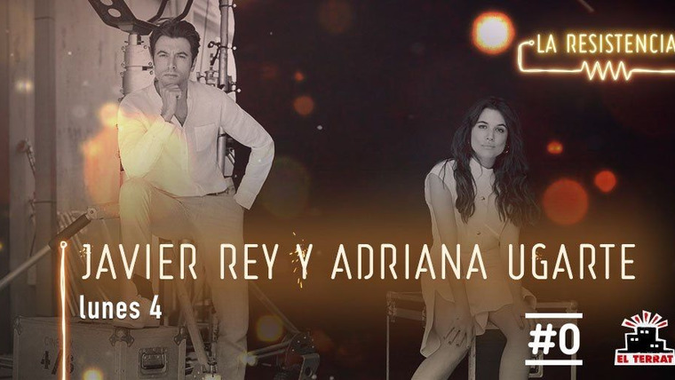 La Resistencia — s03e32 — Javier Rey y Adriana Ugarte