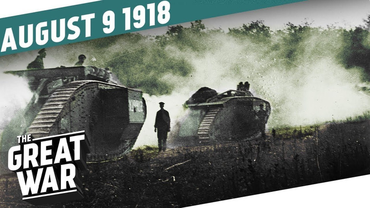 The Great War: Week by Week 100 Years Later — s05e32 — Week 211: The Black Day of the German Army - The Battle of Amiens