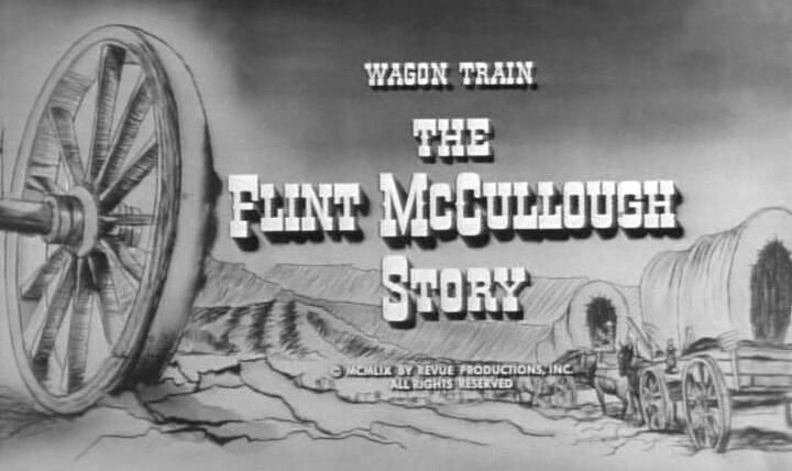 Караван повозок — s02e15 — The Flint McCullough Story
