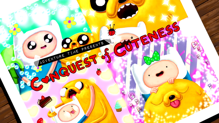 Adventure Time — s03e01 — The Conquest of Cuteness