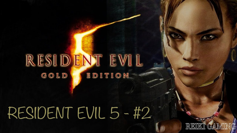 REIKI — s03e119 — (НЕ)ОЧЕНЬ ОТЛИЧНЫЙ НАПАРНИК — ♠️ RESIDENT EVIL 5 — #2