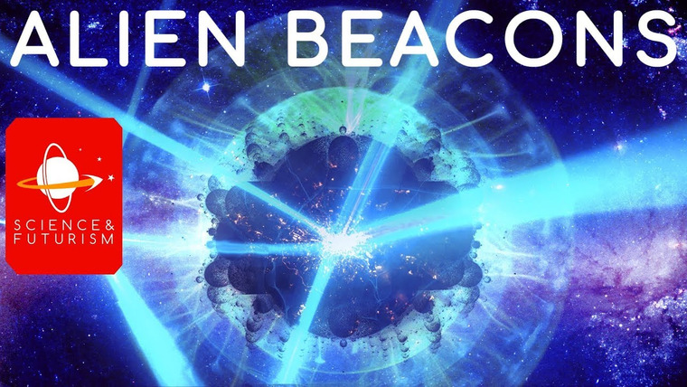 Science & Futurism With Isaac Arthur — s04e17 — Alien Beacons