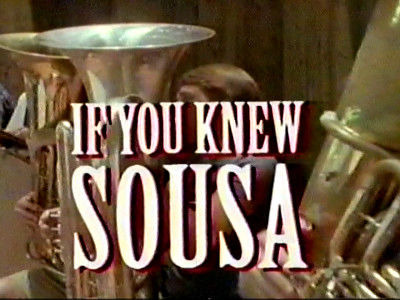 American Experience — s05e07 — If You Knew Sousa