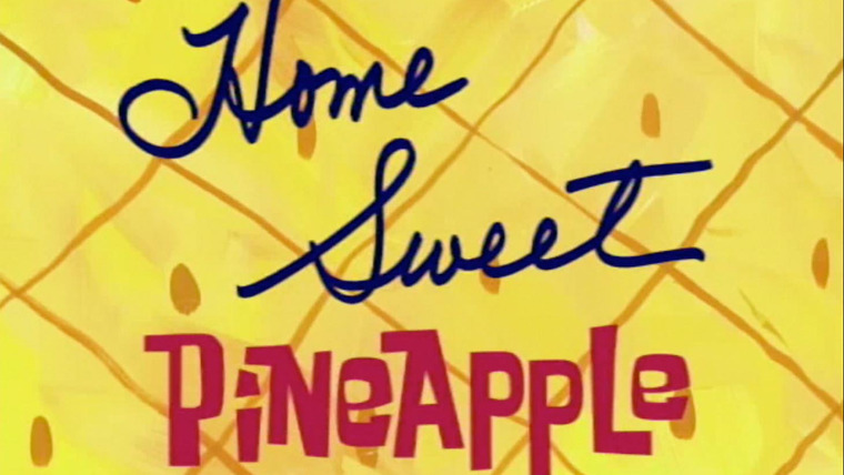 SpongeBob SquarePants — s01e11 — Home Sweet Pineapple