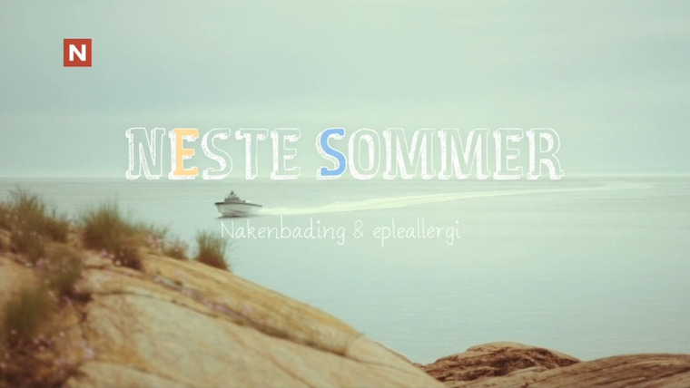 Neste Sommer — s01e02 — Nakenbading & epleallergi