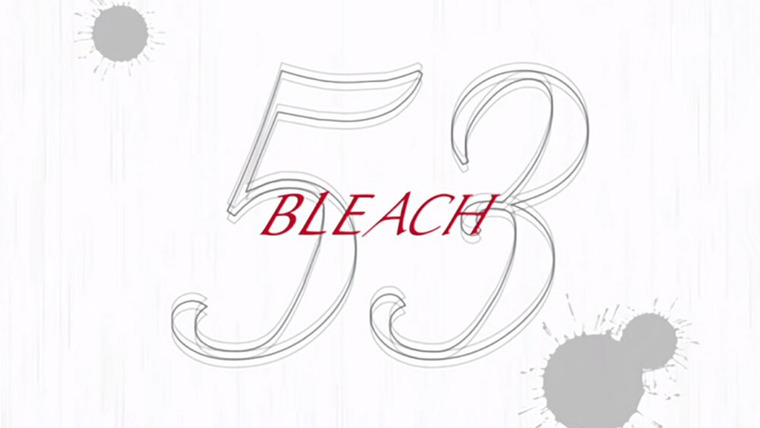 Bleach — s03e12 — Ichimaru Gin's Temptation, Resolution of Destruction