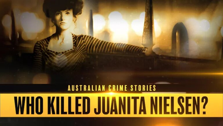 Australian Crime Stories — s05e01 — Who Killed Juanita