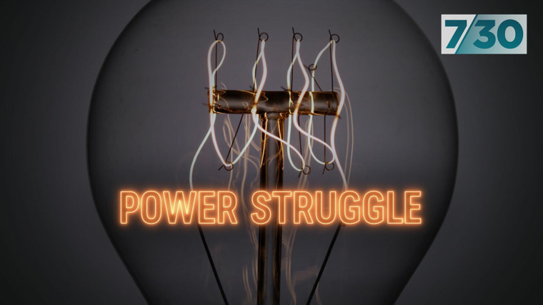 7.30 — s2022e188 — Power Struggle