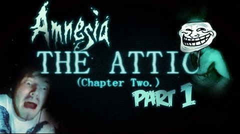 PewDiePie — s03e20 — THERE'S NO ATTIC, IN THE ATTIC D: - Amnesia: Custom Story - Part 1 - The Attic (Chapter 2)