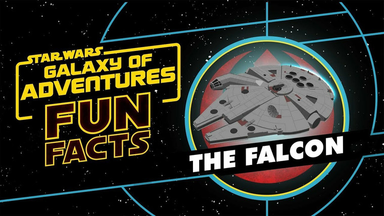 Star Wars: Galaxy of Adventures Fun Facts — s01e05 — The Millennium Falcon