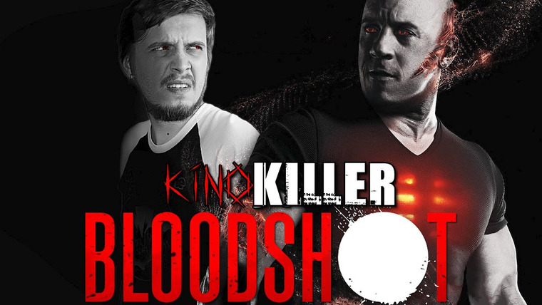 KinoKiller Reviews — s06e07 — Обзор фильма «Бладшот» (Deus Ex Asshole) — KinoKiller
