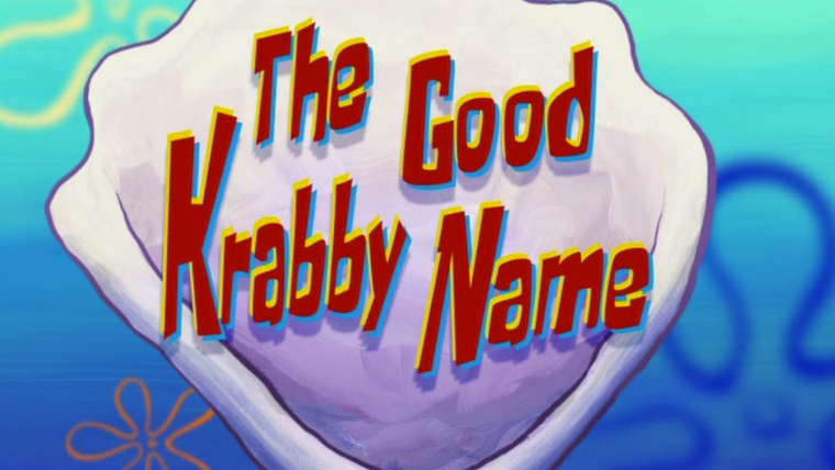 Губка Боб квадратные штаны — s08e45 — The Good Krabby Name