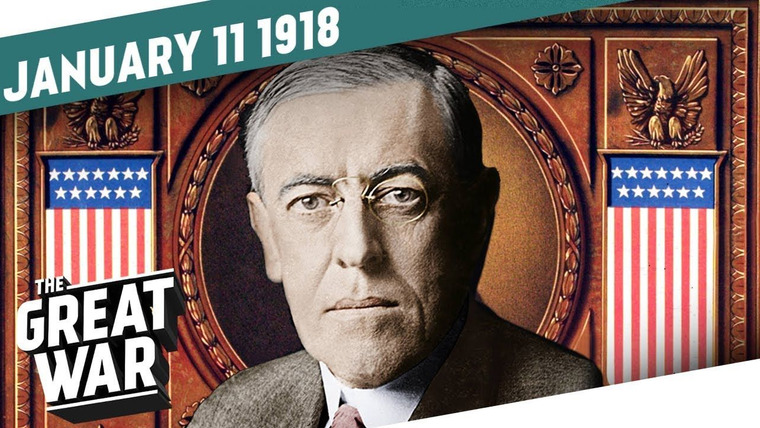 The Great War: Week by Week 100 Years Later — s05e02 — Week 181: Woodrow Wilson's Fourteen Points