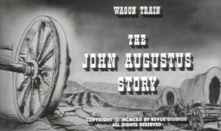 Караван повозок — s06e05 — The John Augustus Story