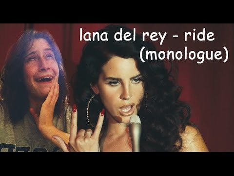 nixelpixel  — s02e35 — Lana Del Rey - Ride (monologue)