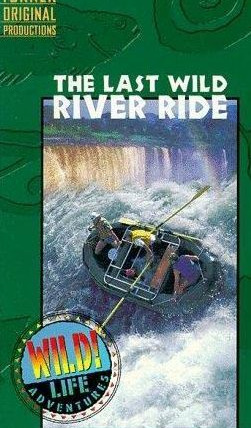 Wild Life Adventures — s01e13 — The Last Wild River Ride