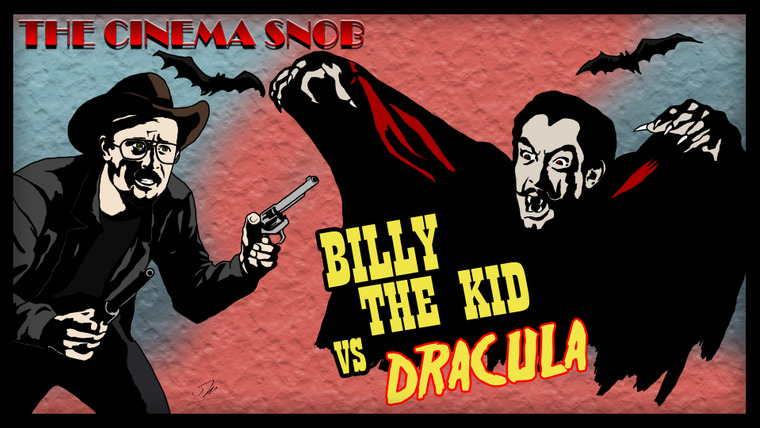 The Cinema Snob — s05e08 — Billy the Kid vs. Dracula