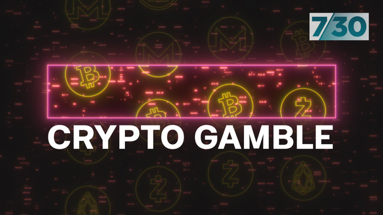 7.30 — s2022e196 — Crypto Gamble