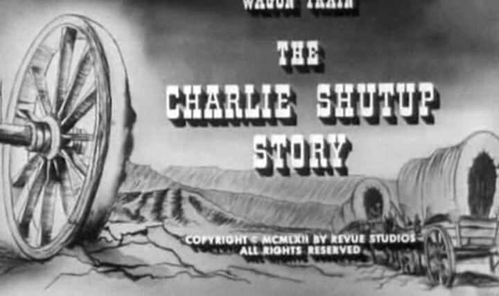 Караван повозок — s05e23 — The Charlie Shutup Story