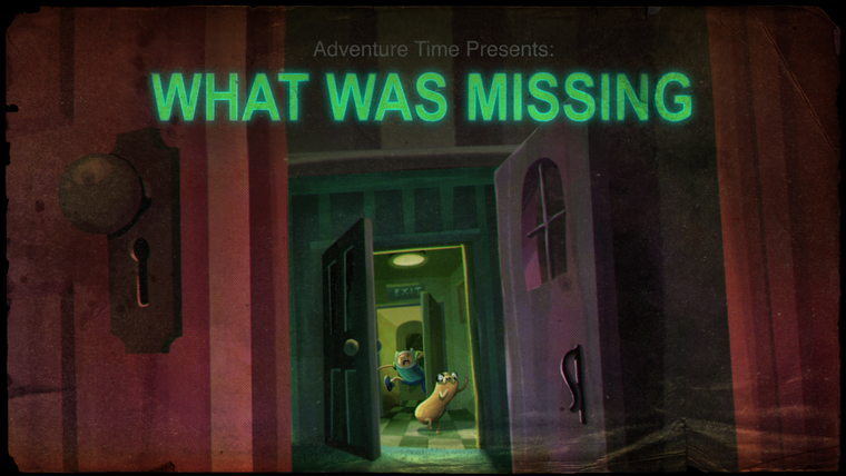 Adventure Time — s03e10 — What Was Missing