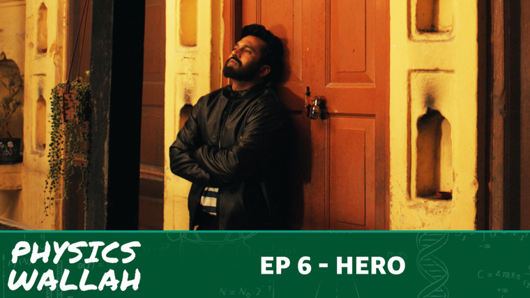 Physics Wallah — s01e06 — Hero