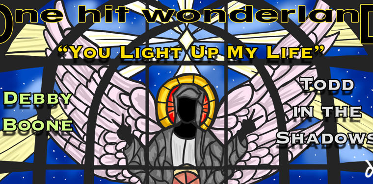 Тодд в Тени — s05e32 — "You Light Up My Life" by Debby Boone – One Hit Wonderland