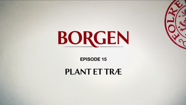 Borgen — s02e05 — Plant et træ