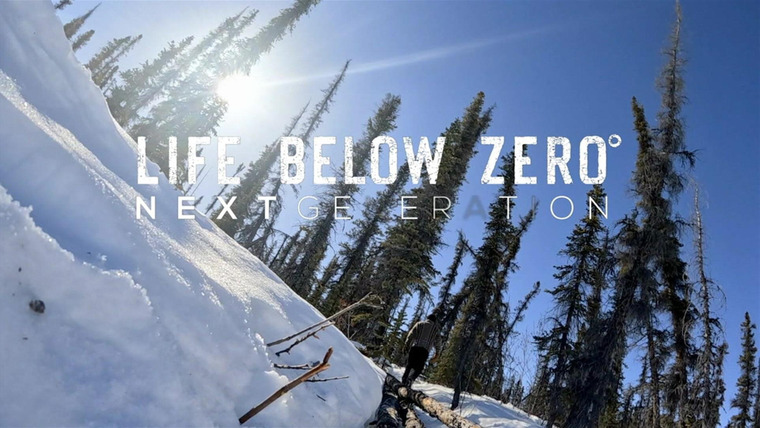 Life Below Zero: Next Generation — s05e09 — Ghost Forest