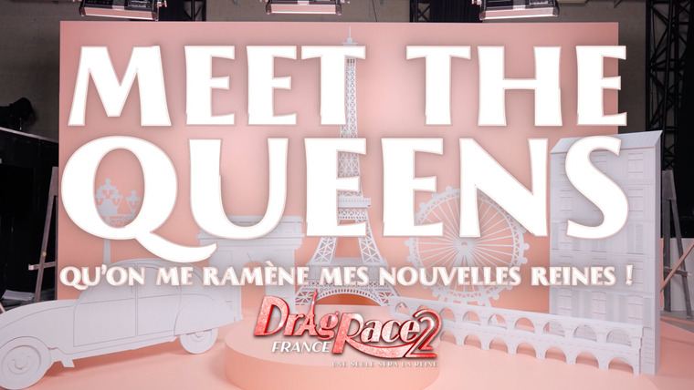 Королевские Гонки: Франция — s02 special-1 — Meet The Queens