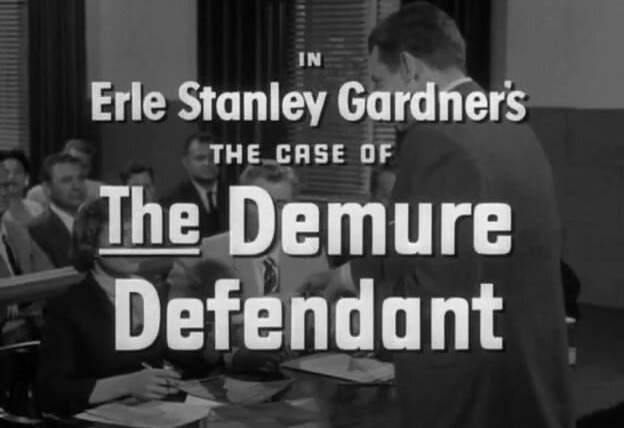 Перри Мэйсон — s01e16 — Erle Stanley Gardner's The Case of the Demure Defendant
