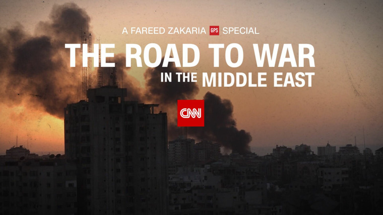 Fareed Zakaria GPS — s2023 special-3 — A Fareed Zakaria GPS Special: The Road To War In The Middle East