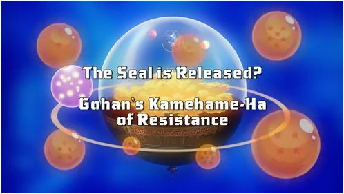 Dragon Ball Kai — s02e18 — The Seal is Broken!? Gohan's Kamehameha of Resistance