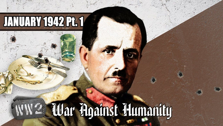 World War Two: Week by Week — s03 special-44 — War Against Humanity: January 1942 Pt. 1