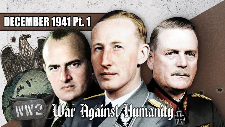 World War Two: Week by Week — s03 special-38 — War Against Humanity: December 1941 Pt. 1