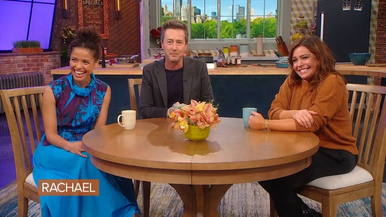 Rachael Ray — s14e40 — Edward Norton and His Co-Star, Gugu Mbatha-Raw, Are at the Kitchen Table