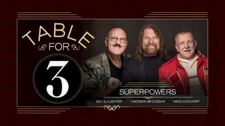 WWE Table for 3 — s02e08 — Superpowers