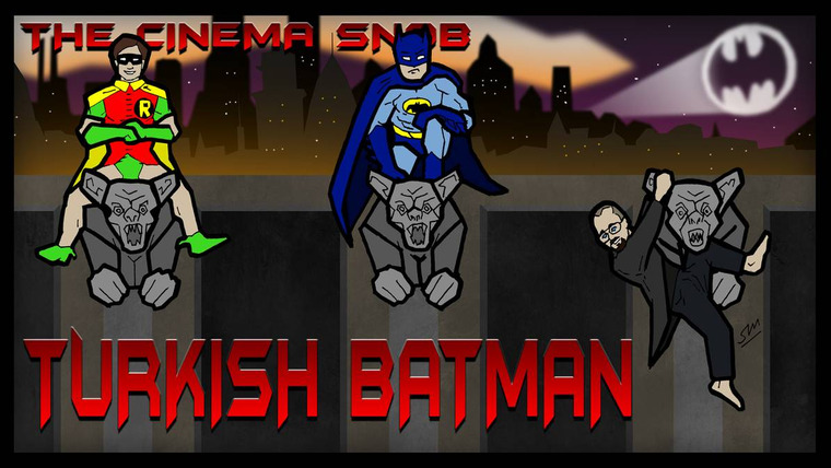 The Cinema Snob — s10e10 — Turkish Batman