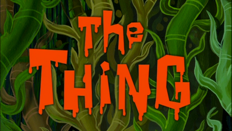 SpongeBob SquarePants — s04e29 — The Thing