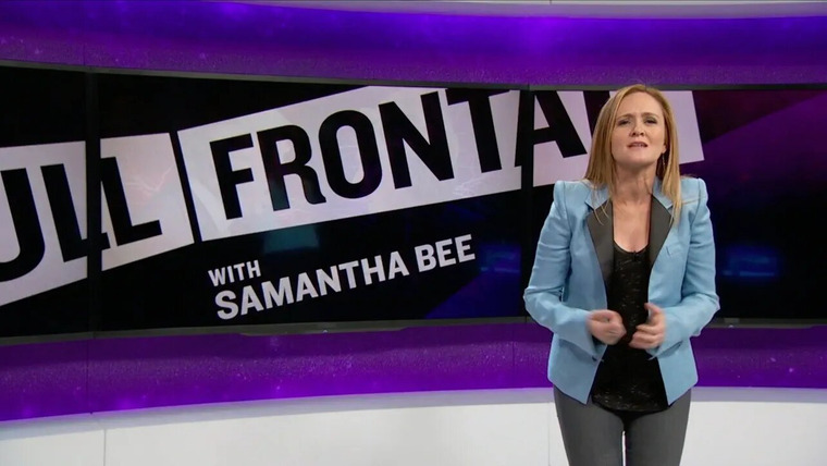 Full Frontal with Samantha Bee — s01e10 — Guantanamo Bay