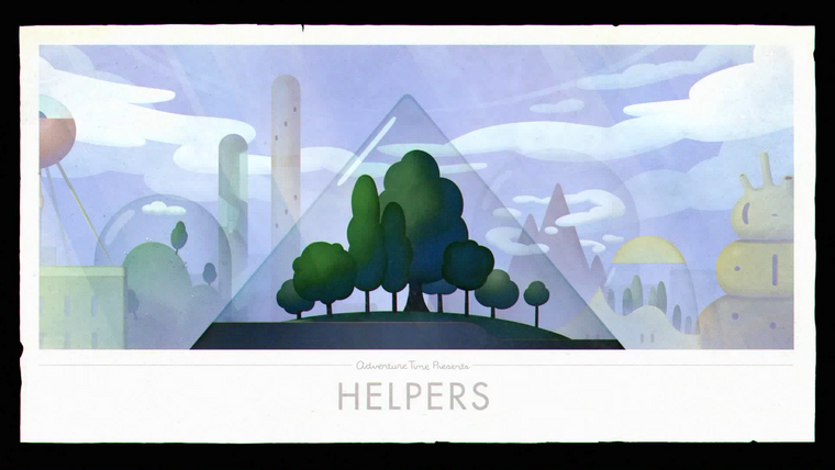 Adventure Time — s08e13 — Islands Part 7: Helpers