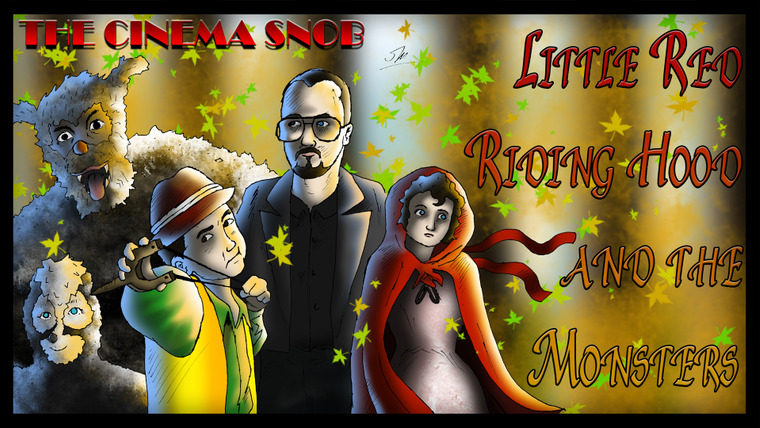 The Cinema Snob — s07e36 — Little Red Riding Hood and the Monsters