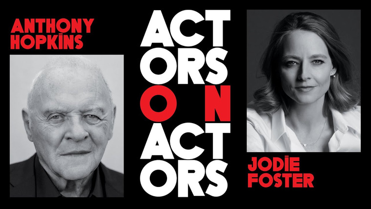 Variety Studio: Actors on Actors — s13e01 — Anthony Hopkins and Jodie Foster