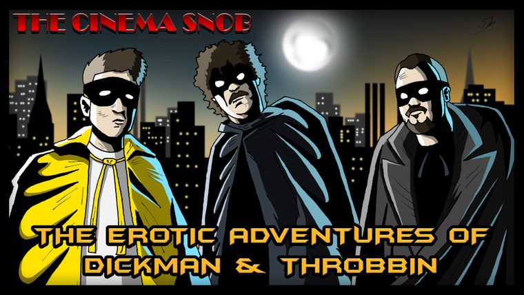 Киношный сноб — s06e20 — The Erotic Adventures of Dickman and Throbbin
