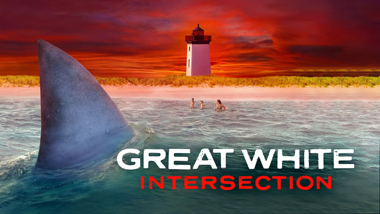 Shark Week — s2022 special-3 — Great White Intersection