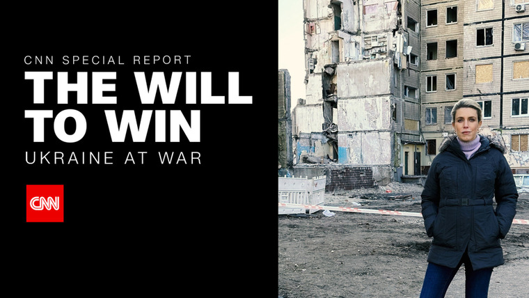 CNN Special Report — s2023e02 — The Will to Win: Ukraine At War