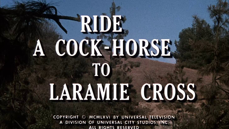 Виргинец — s04e23 — Ride a Cock-Horse to Laramie Cross