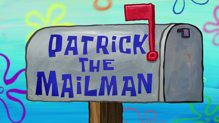 SpongeBob SquarePants — s13e17 — Patrick the Mailman