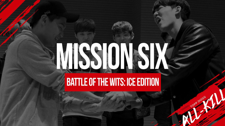 Topp Dogg: All-Kill — s01e07 — Mission 6 - Battle of the Wits: Ice Edition!