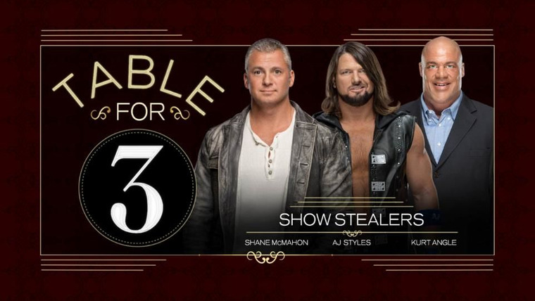 WWE Table for 3 — s04e01 — Show Stealers