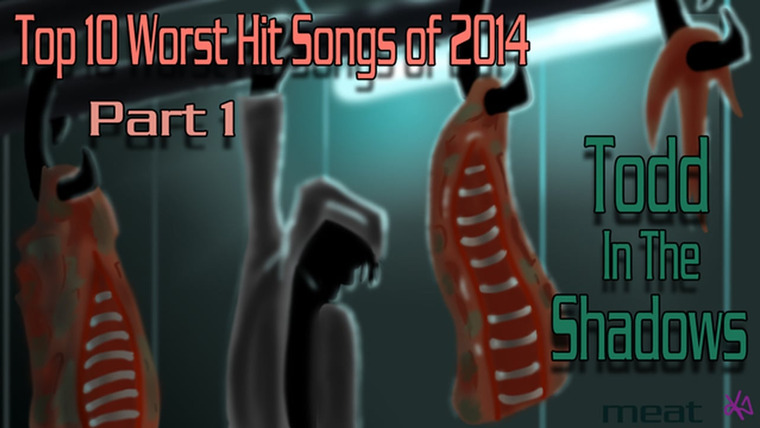 Тодд в Тени — s07e01 — Top Ten Worst Hit Songs of 2014